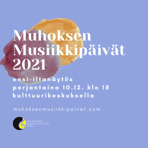 Muhoksen Musiikkipäivät 2021 – konsertti, ensi-ilta