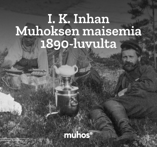 I. K. Inhan Muhoksen maisemia 1890-luvulta -valokuvanäyttely