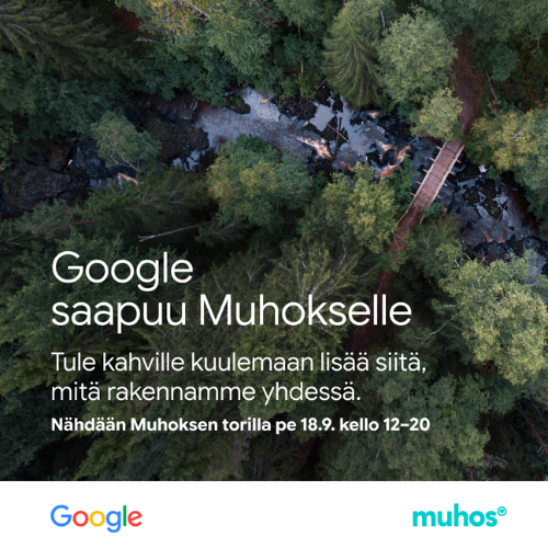 Google saapuu Muhokselle